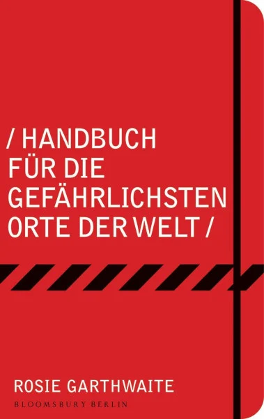 Handbuch für die gefährlichsten Orte der Welt: Mit e. Vorw. v. Rageh Omaar