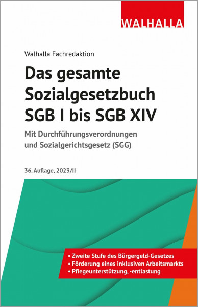 Das gesamte Sozialgesetzbuch SGB I bis SGB XIV: Mit Durchführungsverordnungen und Sozialgerichtsgesetz (SGG)