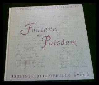 Jahresgaben des Berliner Bibliophilen Abends / Fontane und Potsdam: Jahresgabe 1993 der Theodor Fontane Gesellschaft