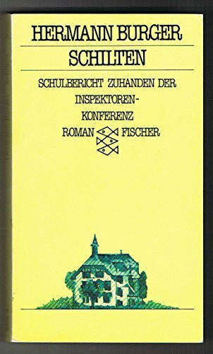 Schilten: Schulbericht zuhanden der Inspektorenkonferenz. Roman (Fischer Taschenbücher)