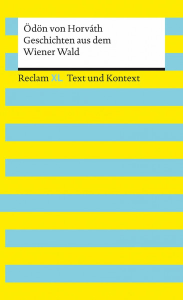 Geschichten aus dem Wiener Wald. Textausgabe mit Kommentar und Materialien: Reclam XL – Text und Kontext