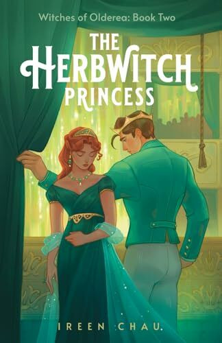 The Herbwitch Princess: (Mung Bean Press Edition) (Witches of Olderea, Band 2)