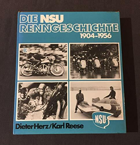 Die NSU Renngeschichte 1904 - 1956