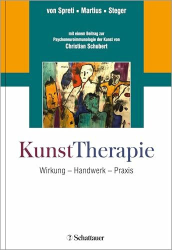 KunstTherapie: Künstlerisches Handeln - Wirkung - Handwerk