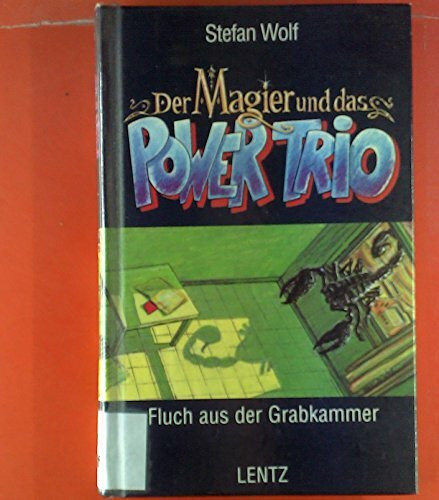 Der Magier und das Power-Trio, Bd.11, Fluch aus der Grabkammer