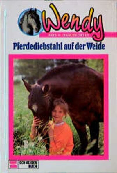 Wendy, Bd.6, Pferdediebstahl auf der Weide