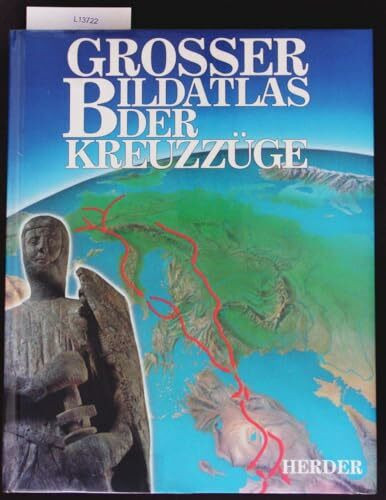 Großer Bildatlas der Kreuzzüge