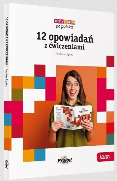 Czytam po polsku 12 opowiadań z ćwiczeniami