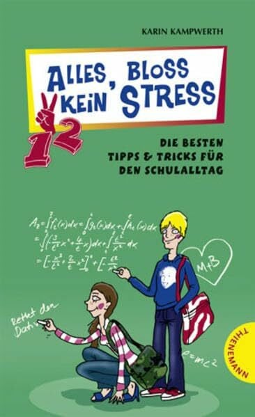 Alles, bloß kein Stress: Die besten Tipps & Tricks für den Schulalltag (Heiße Tipps & coole Tricks)