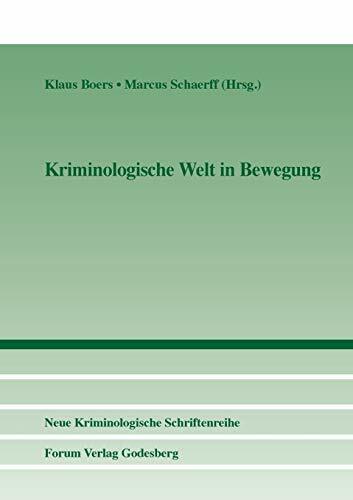 Kriminologische Welt in Bewegung (Neue Kriminologische Schriftenreihe der Kriminologischen Gesellschaft e.V.) Kriminologische Welt in Bewegung (Neue Kriminologische Schriftenreihe der Kriminologischen Gesellschaft e.V.)