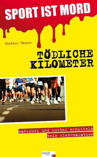 Sport ist Mord: Tödliche Kilometer