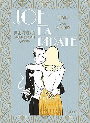 Joe la pirate: La vie rêvée de Marion Barbara Carstairs