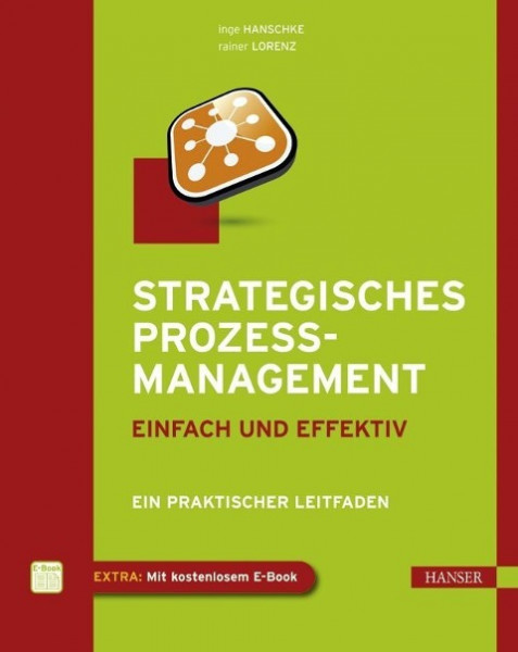 Strategisches Prozessmanagement - einfach und effektiv