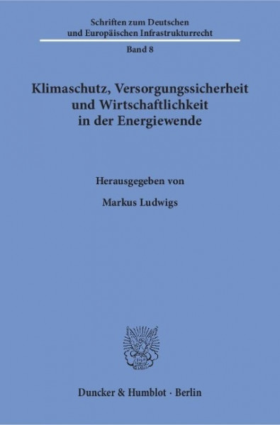 Klimaschutz, Versorgungssicherheit und Wirtschaftlichkeit in der Energiewende
