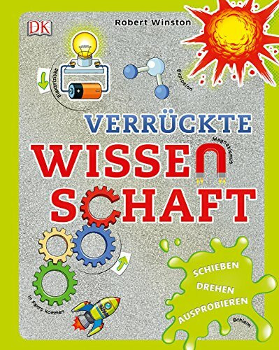 Verrückte Wissenschaft: schieben - drehen - ausprobieren