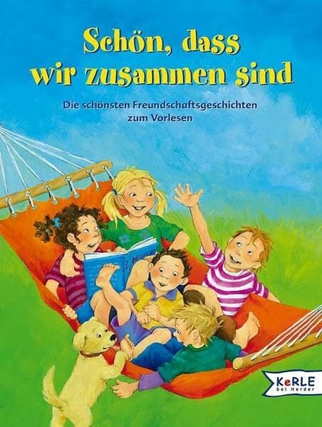 Schön, dass wir beisammen sind: Die schönsten Freundschaftsgeschichten zum Vorlesen Schön, dass wir beisammen sind: Die schönsten Freundschaftsgeschichten zum Vorlesen