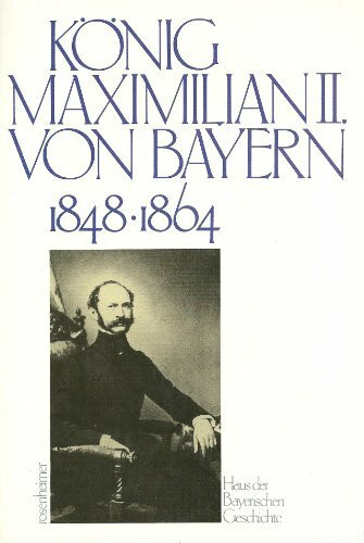 König Maximilian II. von Bayern 1848-1864