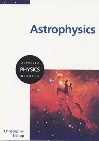 Astrophysics (Advanced Physics Readers)