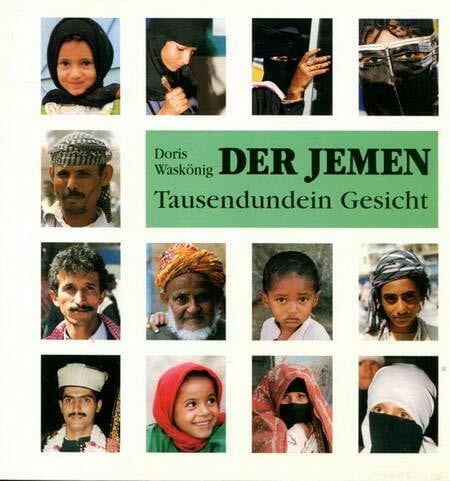 Der Jemen: Tausendundein Gesicht
