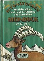 Sternstunden Steinbock für Liebe, Glück und Geld, Berufserfolg und Gesundheit.