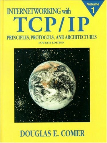 Comer, Douglas E.: Internetworking with TCP/IP, Vol.1: Principles, Protocols, and Architectures