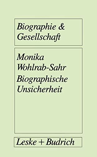 Biographische Unsicherheit. Formen weiblicher Identität in der "reflexiven Moderne": Das Beispiel der Zeitarbeiterinnen