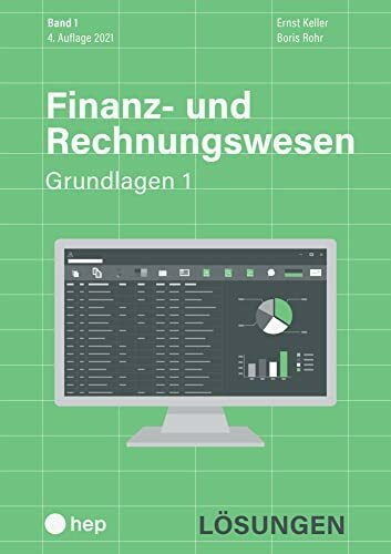 Finanz- und Rechnungswesen - Grundlagen 1 (Print inkl. digitaler Ausgabe): Lösungen