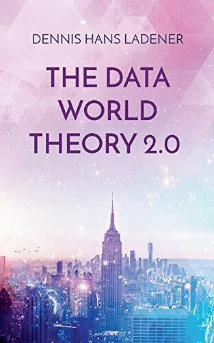 The Data World Theory 2.0