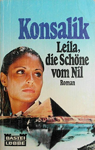Leila, die Schöne vom Nil. (Allgemeine Reihe. Bastei Lübbe Taschenbücher)
