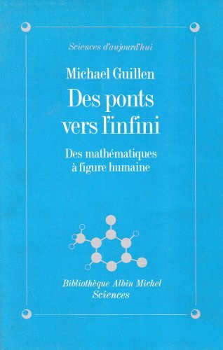 Des Ponts Vers L'Infini: Des mathématiques à figure humaine