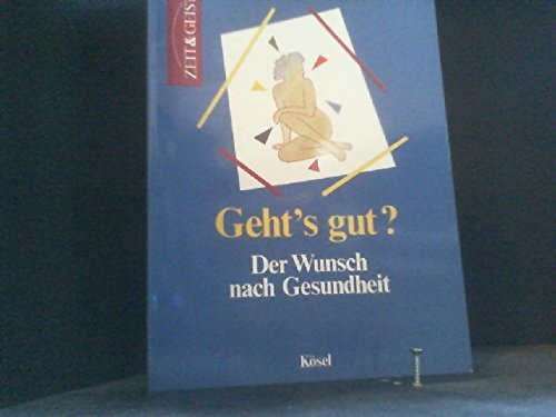Geht's gut? Der Wunsch nach Gesundheit
