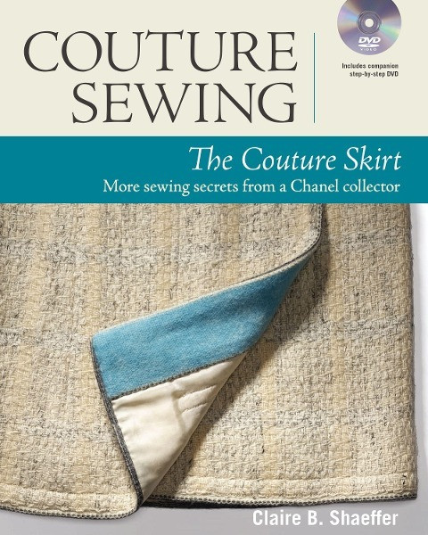 Couture Sewing: The Couture Skirt: More Sewing Secrets from a Chanel Collector