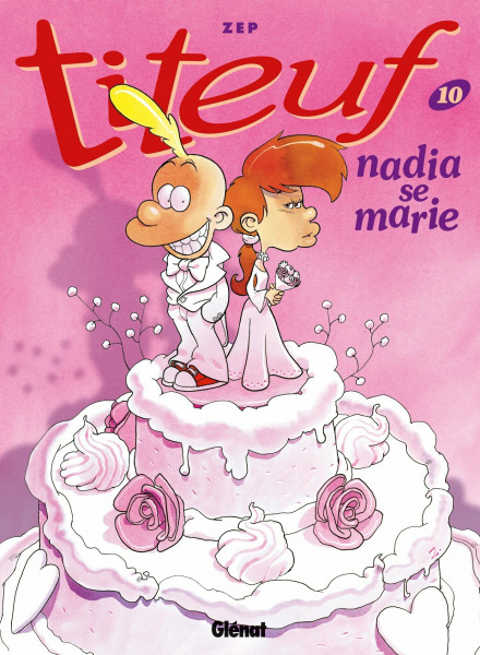 Zep, Pt.10 : Nadia se marie; Tanja heiratet, französische AusgabeTiteuf, tome 10 : Nadia se marie: Ausgezeichnet mit dem Alph-Art du Public 2003