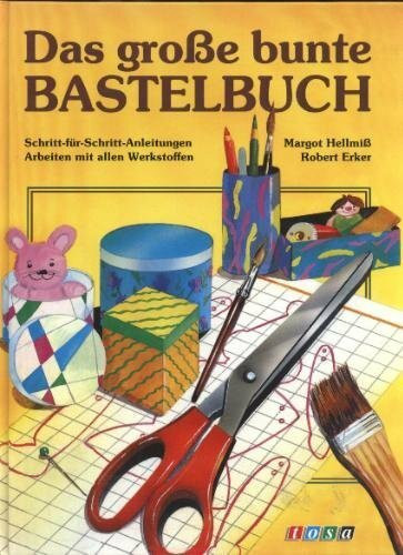Das große bunte Bastelbuch