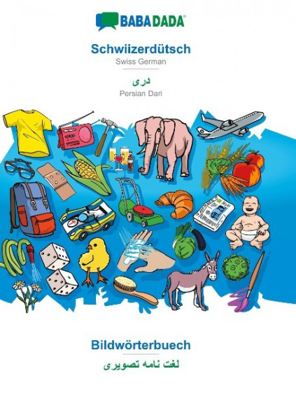 BABADADA, Schwiizerdütsch - Persian Dari (in arabic script), Bildwörterbuech - visual dictionary (in arabic script)