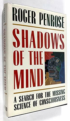 Shadows of the Mind: A Search for the Missing Science of Consciousness