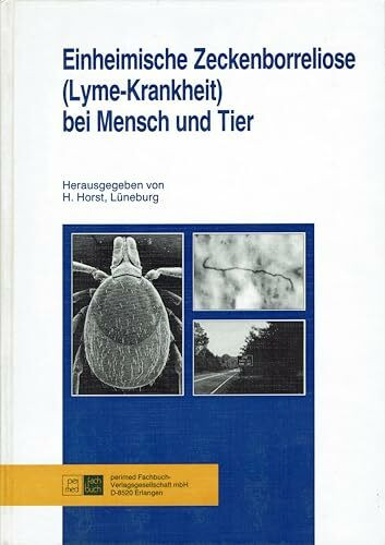 Einheimische Zeckenborreliose (Lyme-Krankheit) bei Mensch und Tier