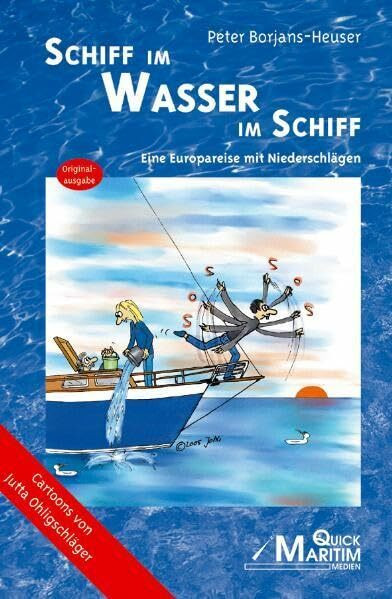 Schiff im Wasser im Schiff: Eine Europareise mit Niederschlägen. Teil I (Pleiten, Pech und Pannen auf dem Wasser)