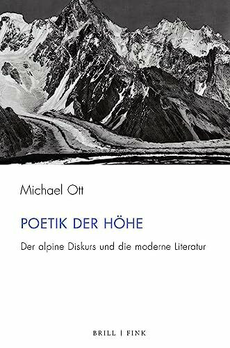 Poetik der Höhe: Der alpine Diskurs und die moderne Literatur (Periplous, Münchener Studien zur Literaturwissenschaft)