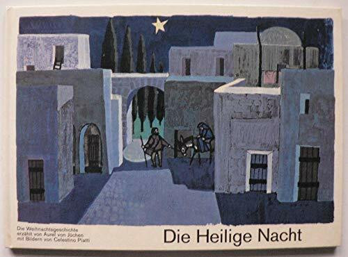 Die Heilige Nacht. Die Weihnachtsgeschichte