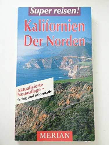 Kalifornien: Der Norden (Merian Super reisen!)