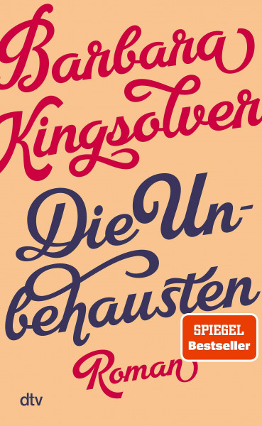 Die Unbehausten: Roman | Nach dem Welterfolg von ›Demon Copperhead‹: ihr politischster Roman erstmals auf Deutsch