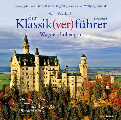 Der Klassik(ver)führer, Sonderband Wagner: Lohengrin