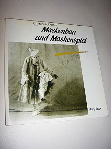 Maskenbau und Maskenspiel: Eine Entdeckungsreise und Verwandlungsreise