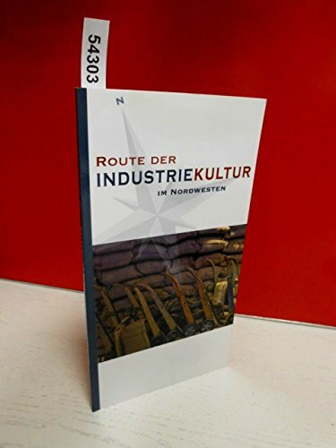 Route der Industriekultur im Nordwesten