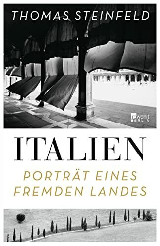 Italien: Porträt eines fremden Landes