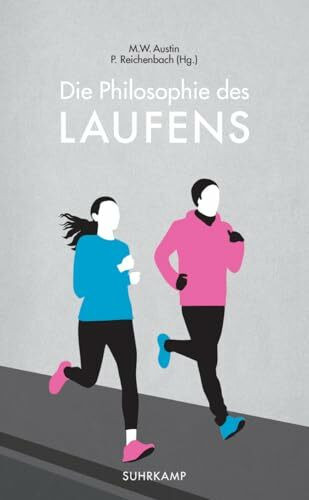 Die Philosophie des Laufens (suhrkamp taschenbuch)