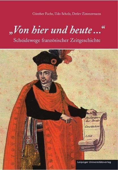 „Von hier und heute...“: Scheidewege französischer Zeitgeschichte