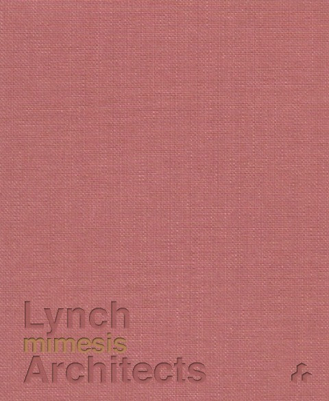 Mimesis: Lynch Architects