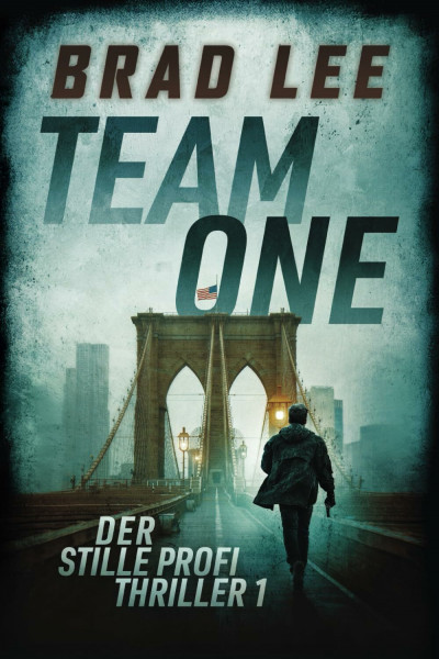 Team One: Der stille Profi Thriller 1